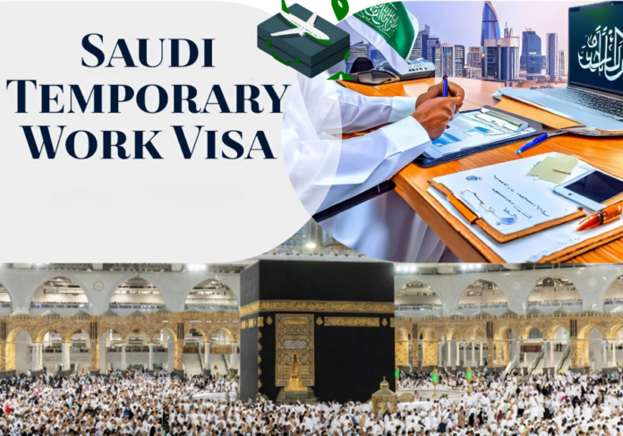 Temporary Work Visa Saudi Arabia - New Rules And Regulations Announced