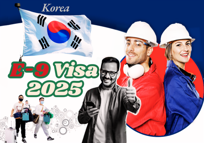 Korea E-9 Visa 2025: 130,000 Workers to Address Labor Shortages
