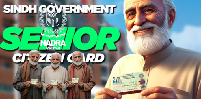 Senior Citizen Card Sindh: NADRA and SWD Launches New Initiative