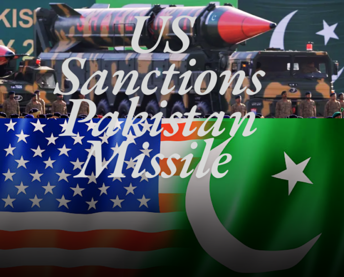 US Sanctions Pakistan Missile Technology Over Defense Concerns