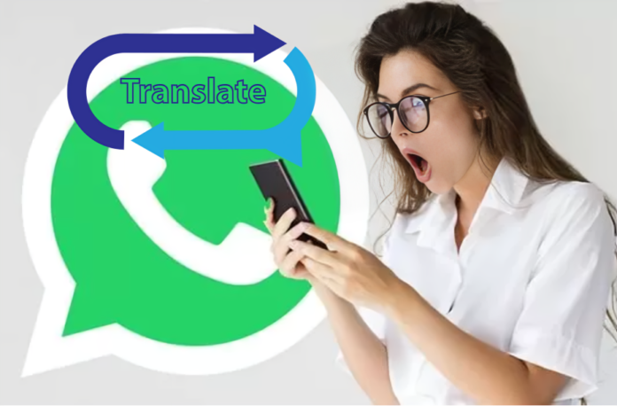 WhatsApp Translate Feature How It Works: Quickly Translate Any Message